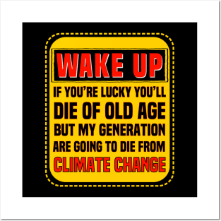 Climate Change Is Killing Me Posters and Art